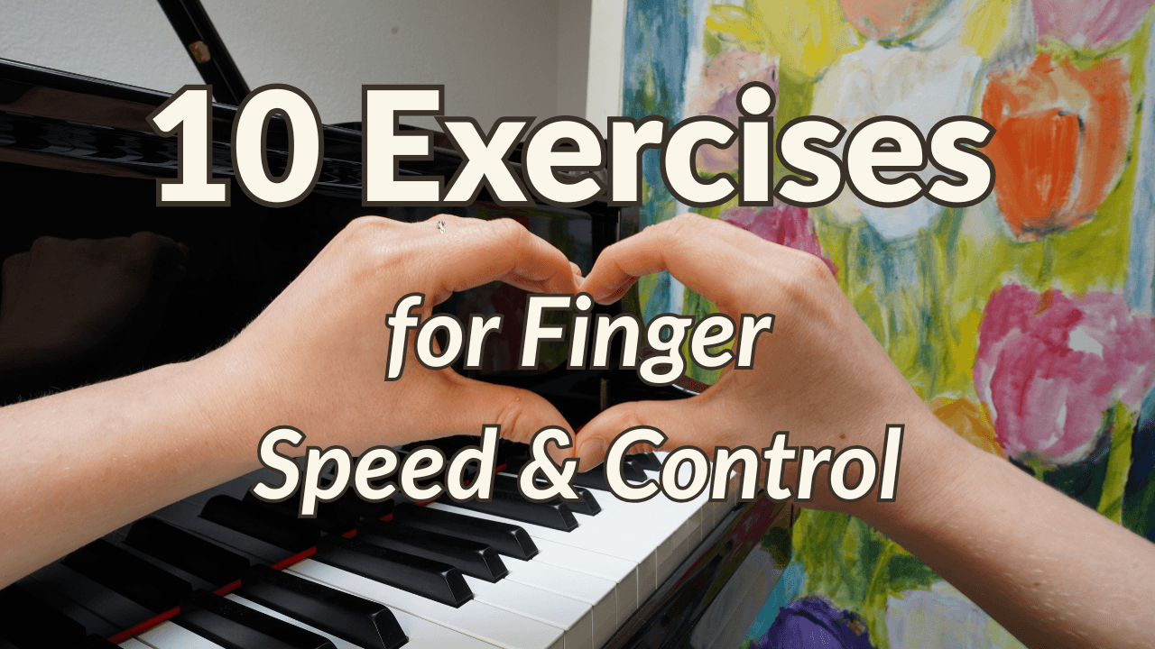 Piano Technique: 10 Exercises for Finger Speed & Control